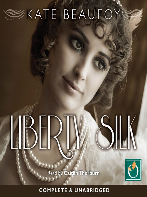 Title details for Liberty Silk by Kate Beaufoy - Available